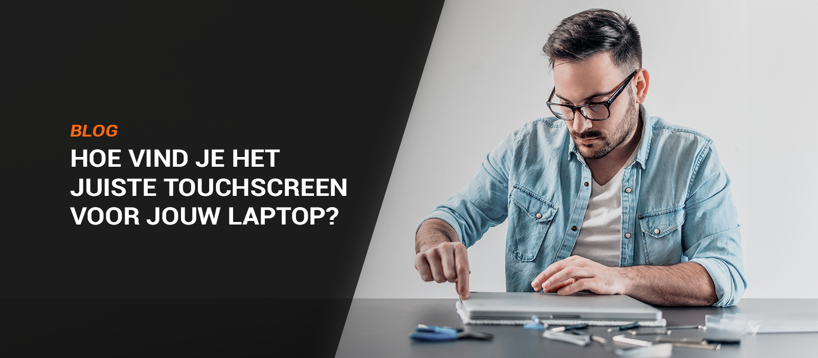 Hoe vind je het juiste touchscreen voor jouw laptop?