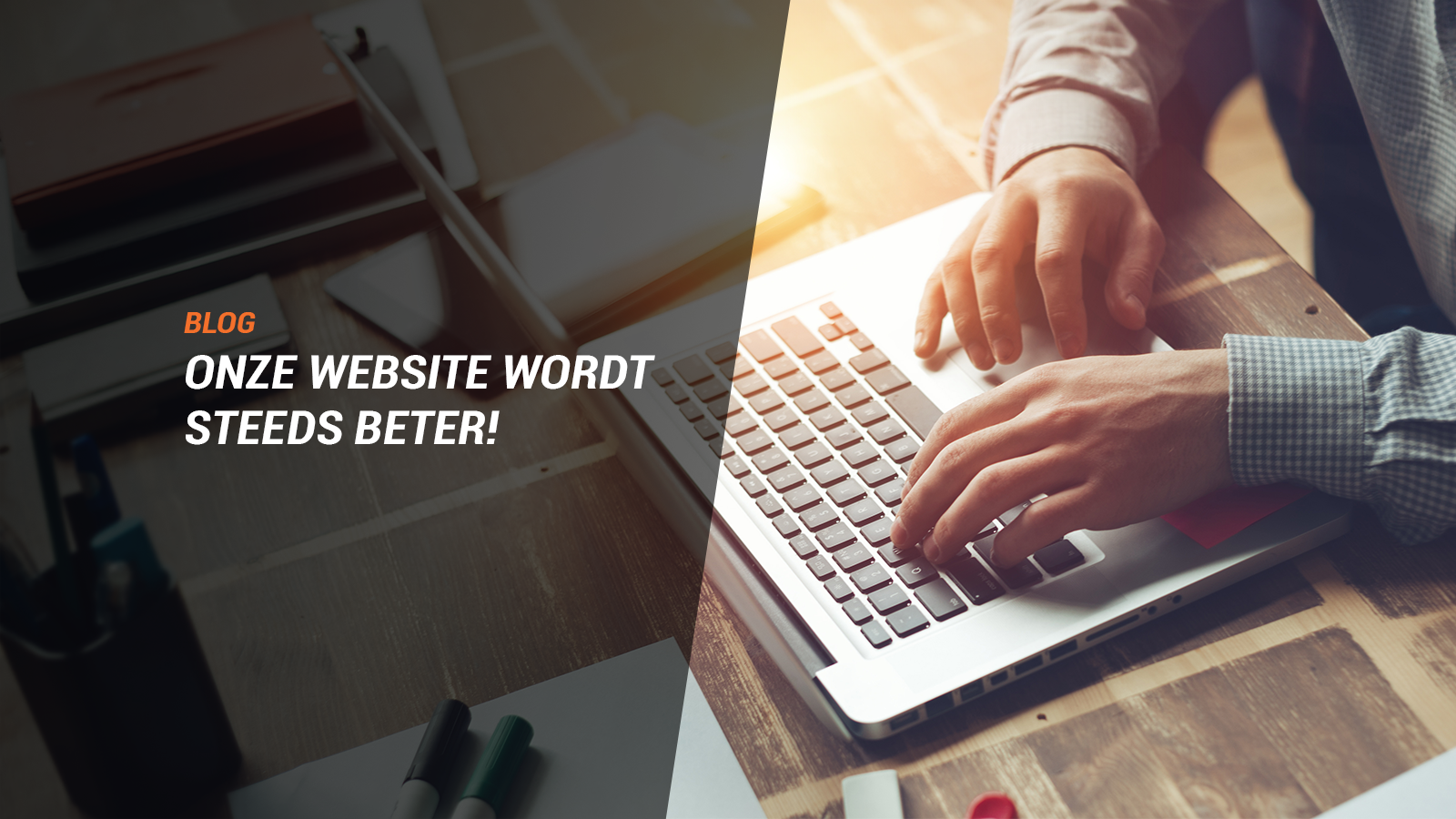 Onze website wordt steeds beter!