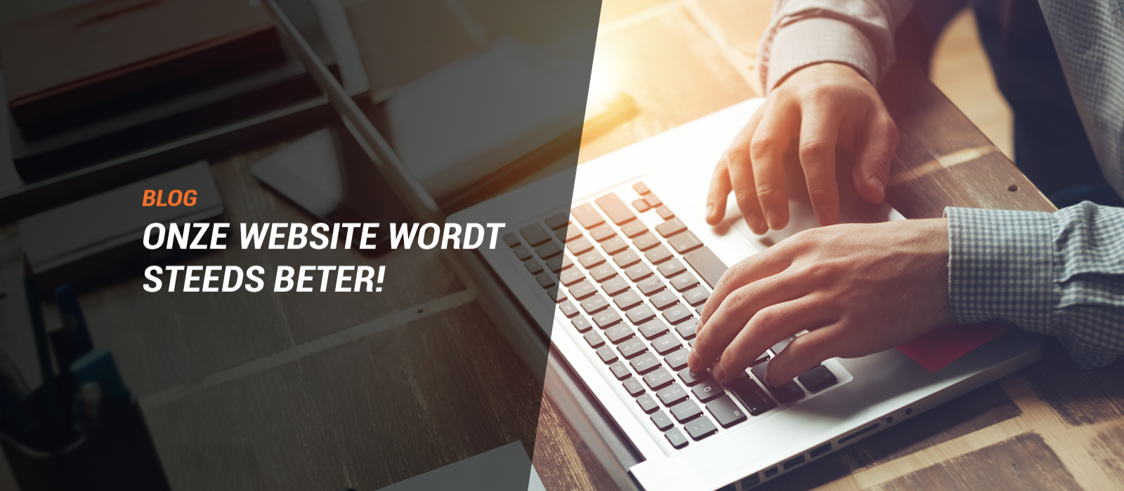 Onze website wordt steeds beter!