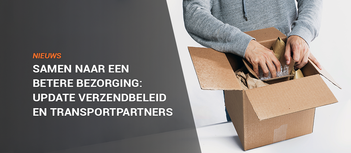 Samen naar een betere bezorging: Update verzendbeleid en transportpartners